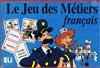 Le Jeu des Metiers Le Jeu des Metiers