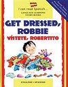 Get Dressed Roberto / Vístete Roberto Get Dressed Roberto / Vístete Roberto