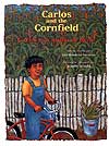 Carlos and the Cornfield Carlos and the Cornfield