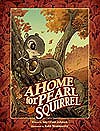 A Home for Pearl Squirrel / Una Casa Para la Ardilla Perla A Home for Pearl Squirrel / Una Casa Para la Ardilla Perla