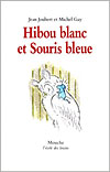 Hibou Blanc et Souris Bleue