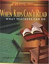 When Kids Can't Read: What Teachers Can Do: A Guide for Teachers