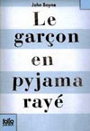 Le Garçon en Pyjama Rayé/The Boy in the Striped Pyjamas