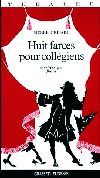 Huit Farces Pour Collégiens