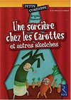 Une Sorciere Chez Les Carottes: Et Autres Sketches