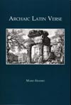 Archaic Latin Verse Archaic Latin Verse