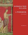 Introduction to Latin Workbook Introduction to Latin Workbook